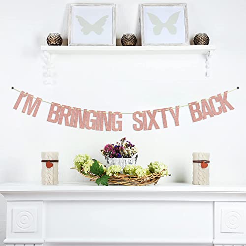 I'm Bringing Sixty Back Banner - 60th Birthday Party Decor