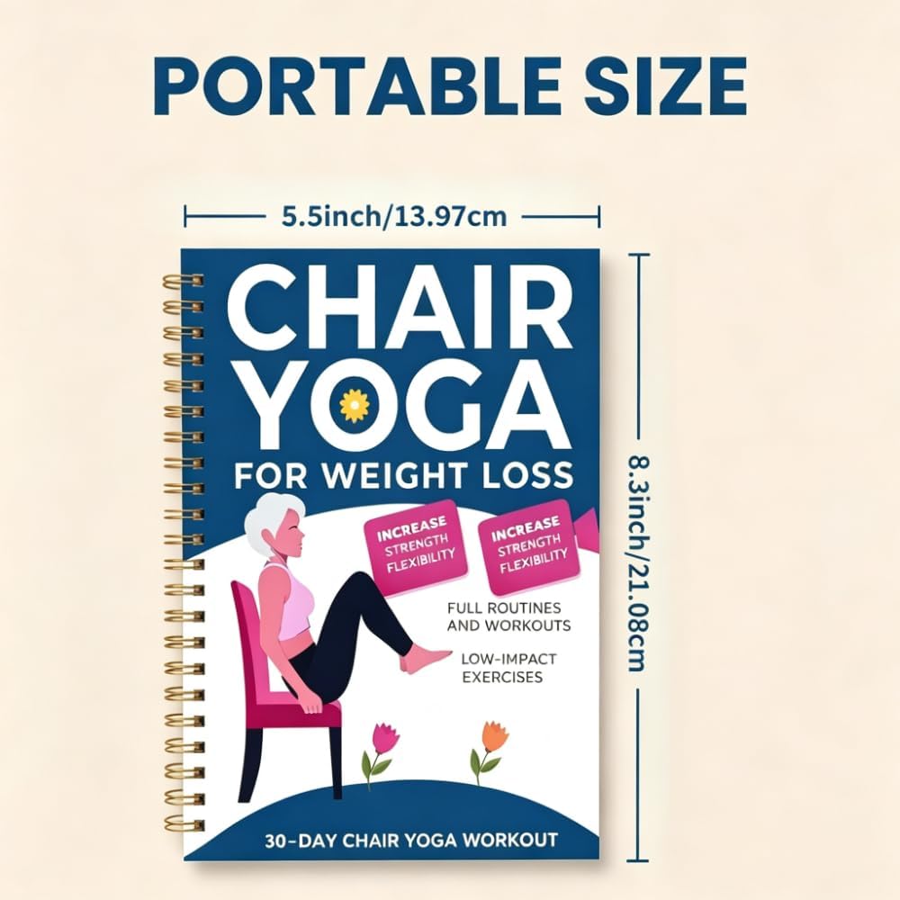 Chair Yoga Guide Book for Beginners - 30-Day Posture Training with 60 Workouts for Weight Loss & Flexibility | 5.5x8.3 Inch
