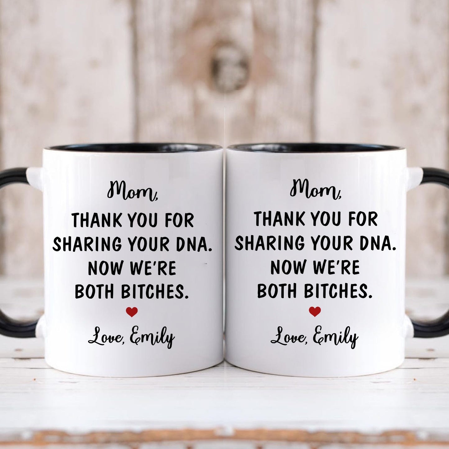 Thanks For Your DNA Now We're Both Bitches Funny Mom Mug, Mother's Day Funny Coffee Cup with Name, Personalized Mothers Day Gift Ideas For Moms From Daughter Custom Mug, Birthday Mom Present For Women