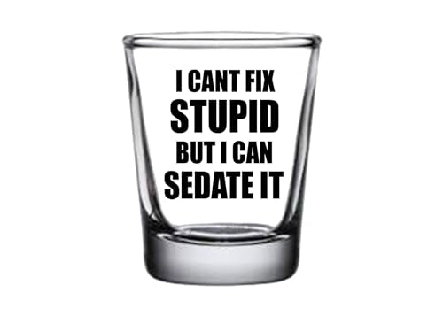Funny Sarcastic Nurse Shot Glass - 1.5 Ounce Gift for Doctors & Pharmacists