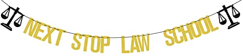 Next Stop Law School Banner - Graduation Party Decor in Gold & Black