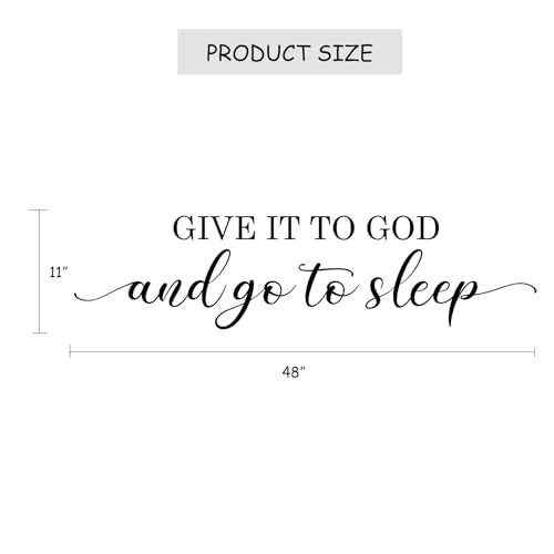 Give it to God and Go to Sleep Wall Decal - 48" Christian Bedroom Decor