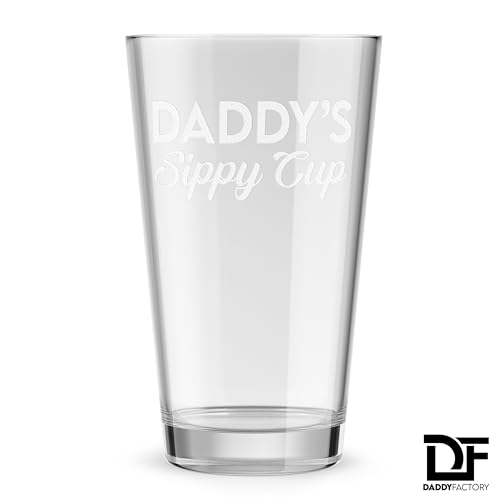 Funny Laser Engraved Pint Glass for New Dads - 16 oz "Daddy's Sippy Cup"