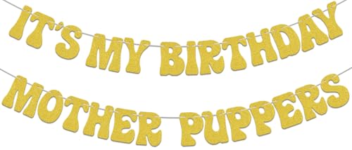 It's My Birthday Mother Puppers Banner - Dog Themed Party Decoration