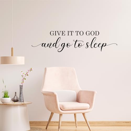 Give it to God and Go to Sleep Wall Decal - 48" Christian Bedroom Decor
