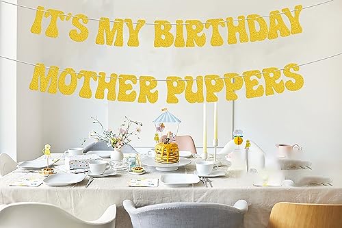 It's My Birthday Mother Puppers Banner - Dog Themed Party Decoration