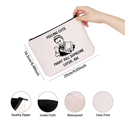 Feeling Cute Might Kill Someone Later Makeup Bag - Horror Movie Gift