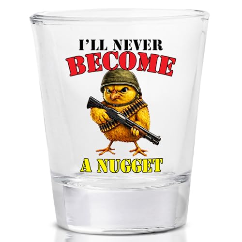 Patriotic Shot Glass - Funny 'I'll Never Become a Nugget' Gift for Veterans