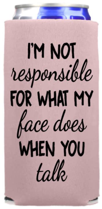 Funny Slim Can Cooler - I'm Not Responsible for My Face Expression