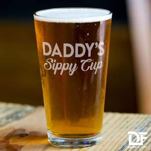 Funny Laser Engraved Pint Glass for New Dads - 16 oz "Daddy's Sippy Cup"