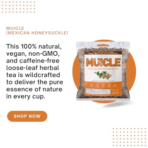 Muicle Herbal Tea - 100% Pure Loose Leaf Mexican Honeysuckle | 4oz