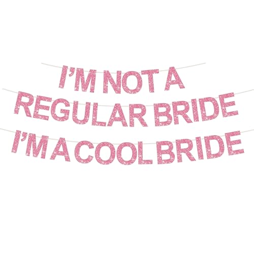 I'm Not A Regular Bride Banner - Cool Bride Bachelorette Decor