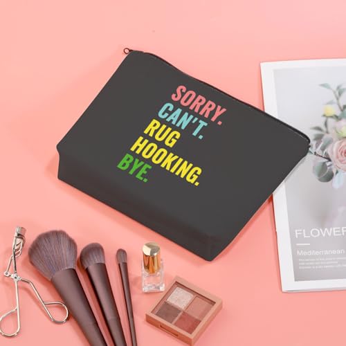 Sorry Can't Rug Hooking Bye Cosmetic Bag - Funny Craft Lover Pouch