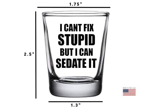 Funny Sarcastic Nurse Shot Glass - 1.5 Ounce Gift for Doctors & Pharmacists