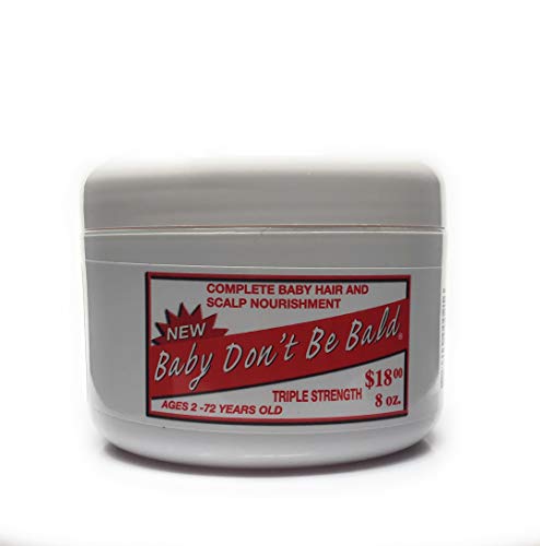 Baby Don't Be Bald Triple Strength Hair & Scalp Nourishment - 8 Oz