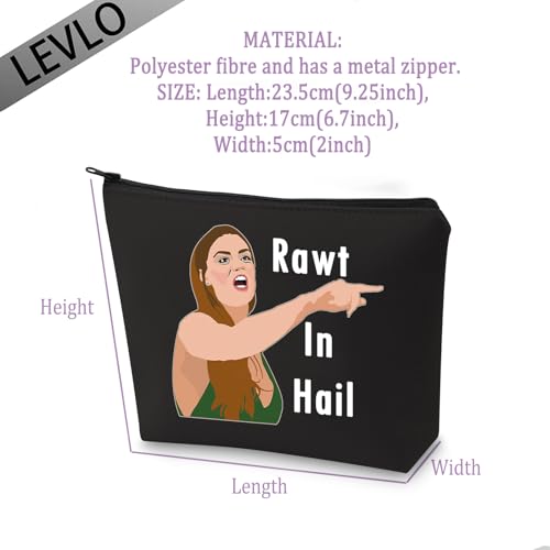 LEVLO Rawt In Hail Makeup Bag - Funny Vanderpump Quote Travel Pouch