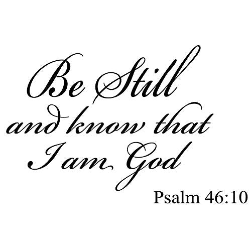 Psalm 46:10 Vinyl Wall Art - Be Still and Know Scripture Decor