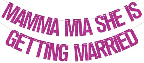 Mamma Mia She is Getting Married Banner - Rose Red Wedding Decor