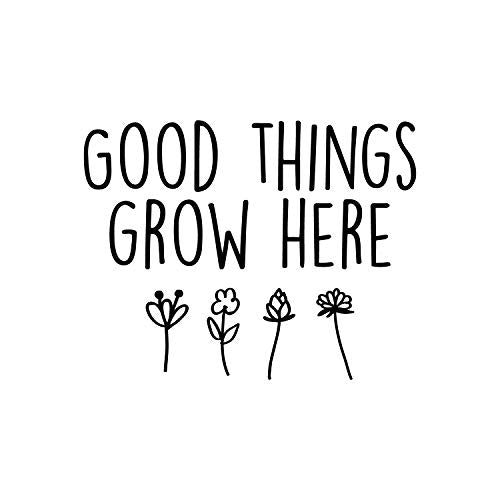 Good Things Grow Here Vinyl Wall Art Decal - 20" x 26"