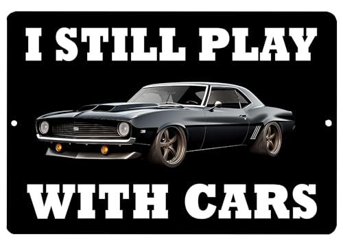 Funny Mechanic Sign - Still Play With Cars - 12x8 Metal Wall Decor