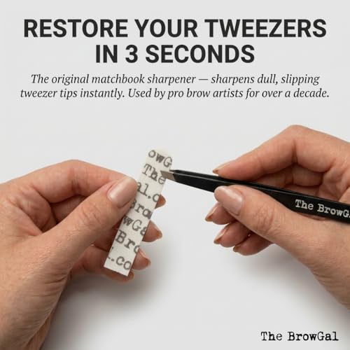 The BrowGal Tweezer Sharpeners - Restore Dull Tweezers Instantly