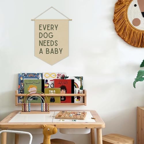 Every Dog Needs a Baby Linen Canvas Banner - 15x11in Nursery Decor