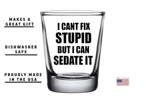 Funny Sarcastic Nurse Shot Glass - 1.5 Ounce Gift for Doctors & Pharmacists