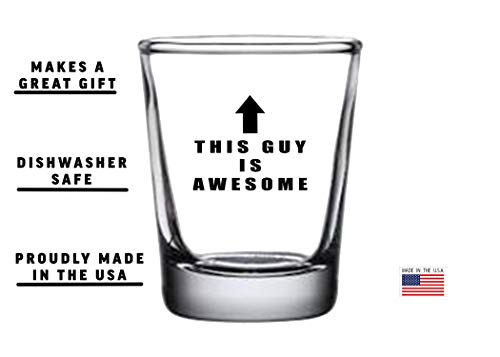 Funny Shot Glass - Perfect Gift for Men, Dads & Husbands | 1.5 oz