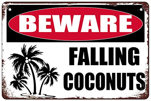Funny Beware Falling Coconuts Metal Sign - 12x8 Inch Wall Decor