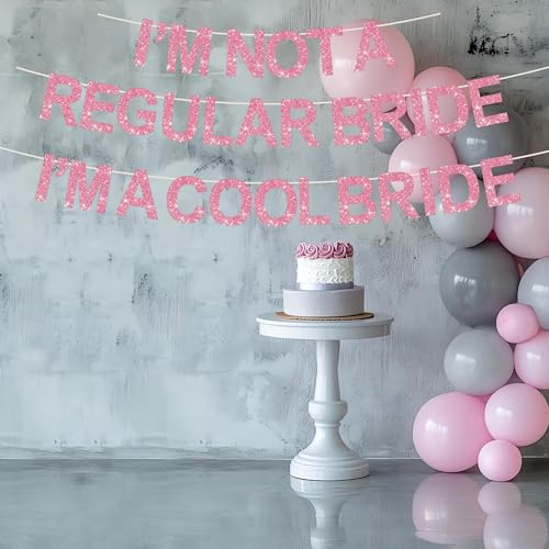 I'm Not A Regular Bride Banner - Cool Bride Bachelorette Decor