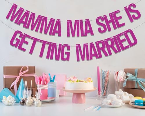 Mamma Mia She is Getting Married Banner - Rose Red Wedding Decor