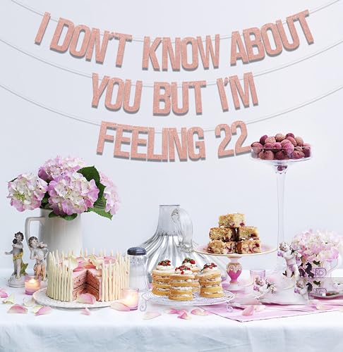 I Don't Know About You But I'm Feeling 22 Banner - 22nd Birthday Party Decoration