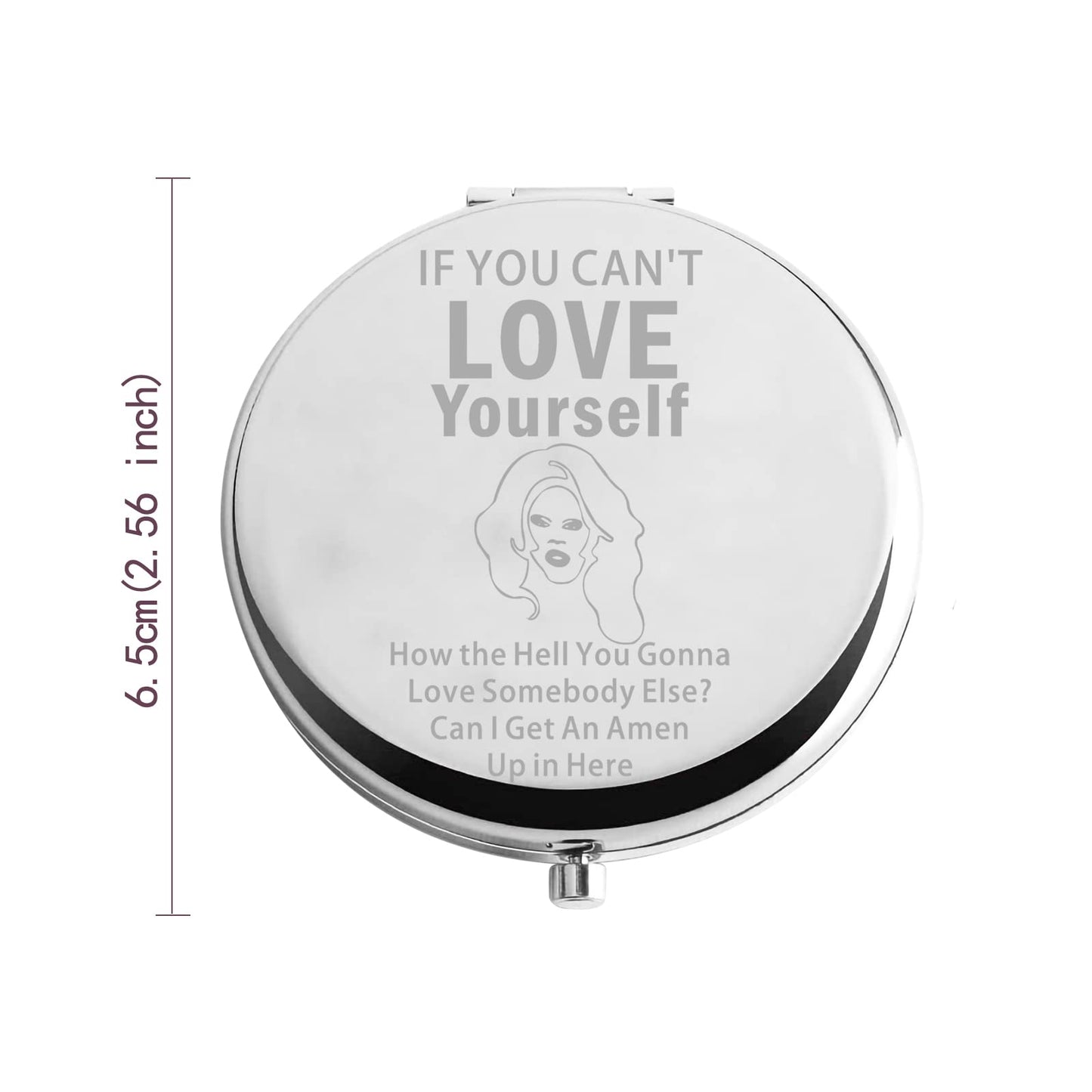 Zuo Bao Drag Queen Makeup Mirror If You Can't Love Yourself Compact Mirror Gift for Mother Daughter（If You Can't Love Yourself）