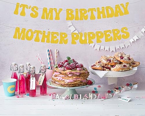 It's My Birthday Mother Puppers Banner - Dog Themed Party Decoration