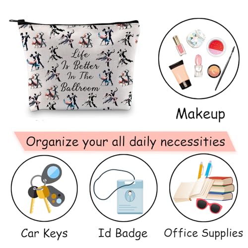 Ballroom Dance Makeup Bag - Life Is Better In The Ballroom Cosmetic Pouch