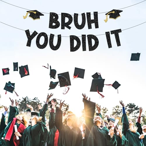 Bruh You Did It Graduation Banner - Black & Gold Glitter Decor