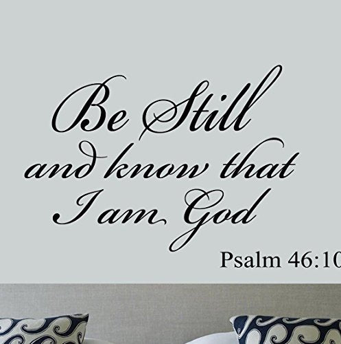 Psalm 46:10 Vinyl Wall Art - Be Still and Know Scripture Decor