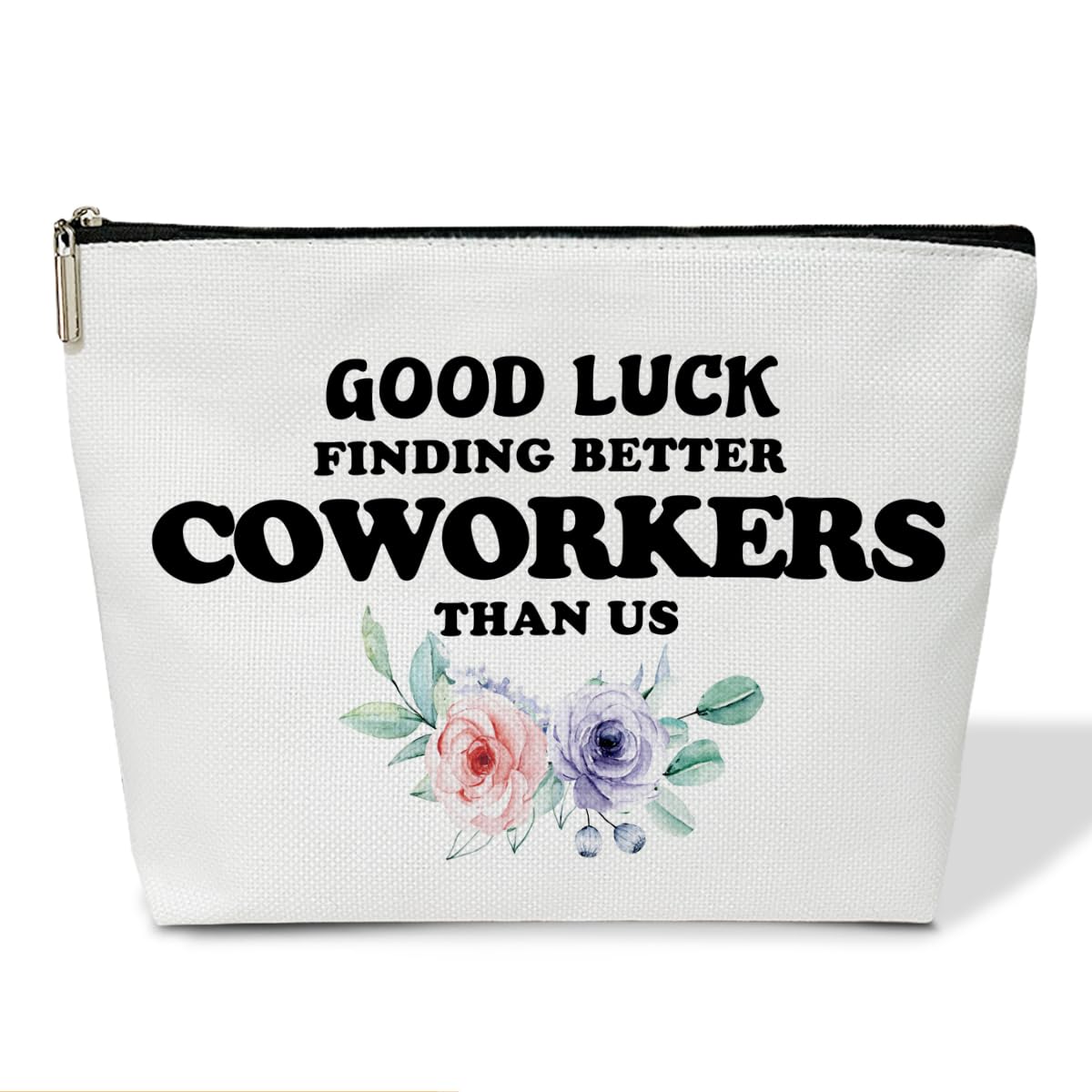 Coworker Gifts Makeup Bag, Work Will Suck Without You Make Up Bag, Travel Toiletry Bag for Women Going Away Farewell Retirement Gifts for Coworkers Boss Colleague, 1 PCS Cosmetic Bag for Pouch -B45