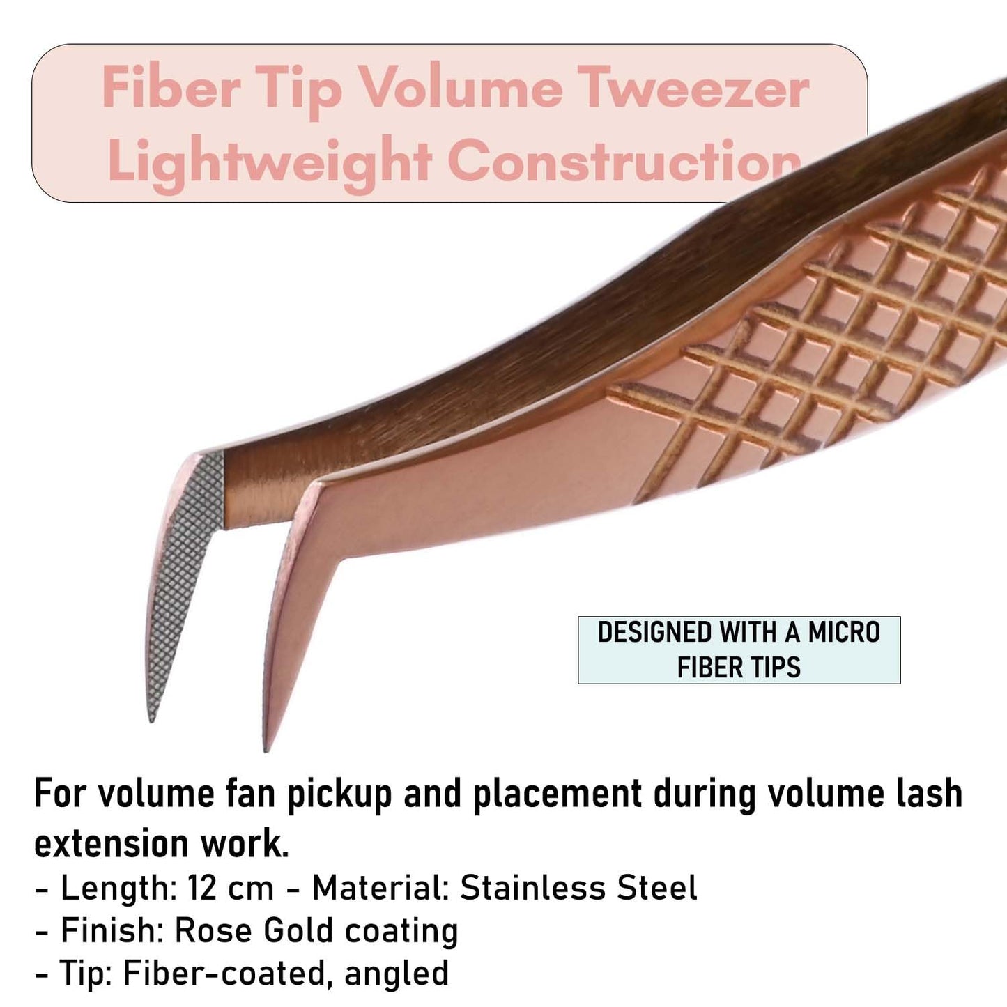 Fiber Tip Lash Tweezer for Eyelash Extensions — 12cm Volume Lash Tweezer for Volume Fan Application | Lightweight Stainless Steel, Rose Gold Finish | Cross Edge Corporation Lash Artist Tool