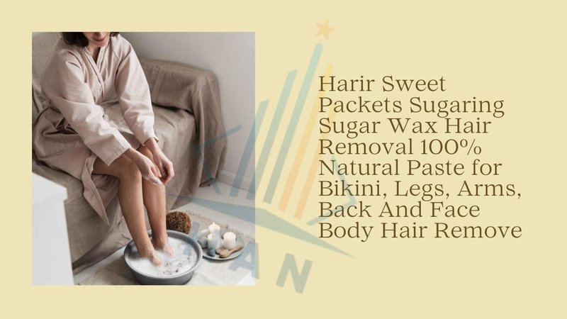 Harir Sweet Packets Sugaring Sugar Wax Hair Removal 100% Natural Paste for Bikini, Legs, Arms, Back And Face Body Hair Remove 3 Packs X 100 Gm