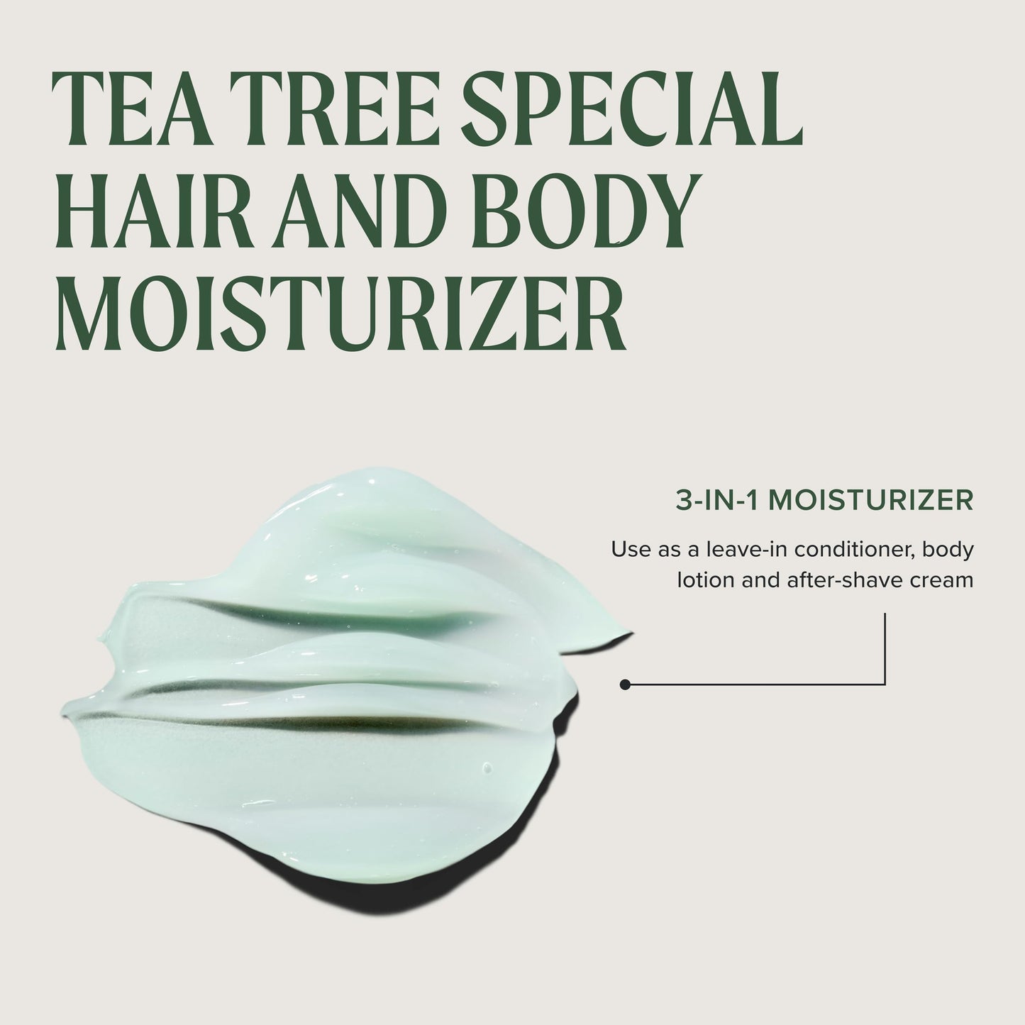 Tea Tree Hair and Body Moisturizer Leave-In Conditioner, Body Lotion, After-Shave Cream, For All Hair + Skin Types, 10.14 fl. oz.