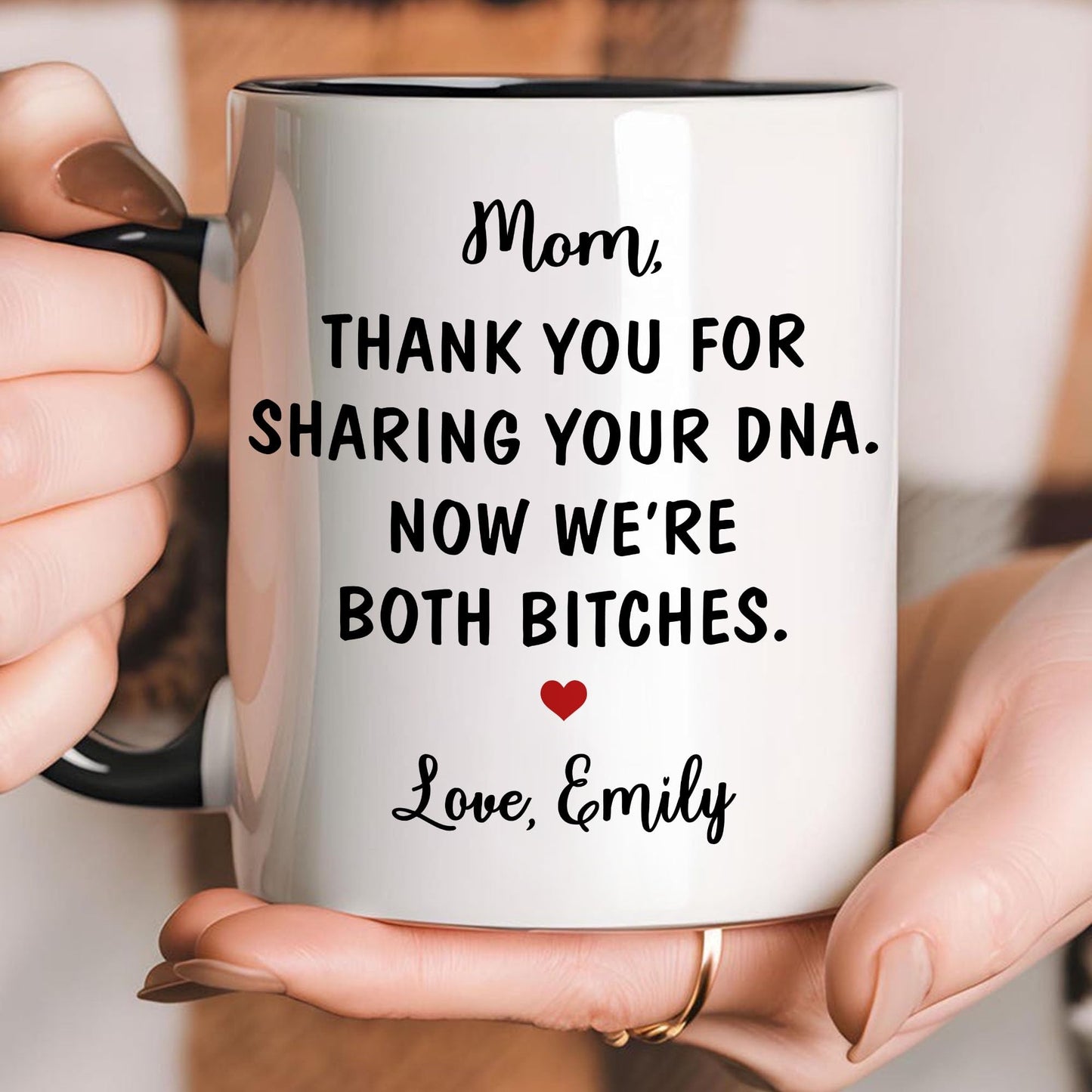Thanks For Your DNA Now We're Both Bitches Funny Mom Mug, Mother's Day Funny Coffee Cup with Name, Personalized Mothers Day Gift Ideas For Moms From Daughter Custom Mug, Birthday Mom Present For Women
