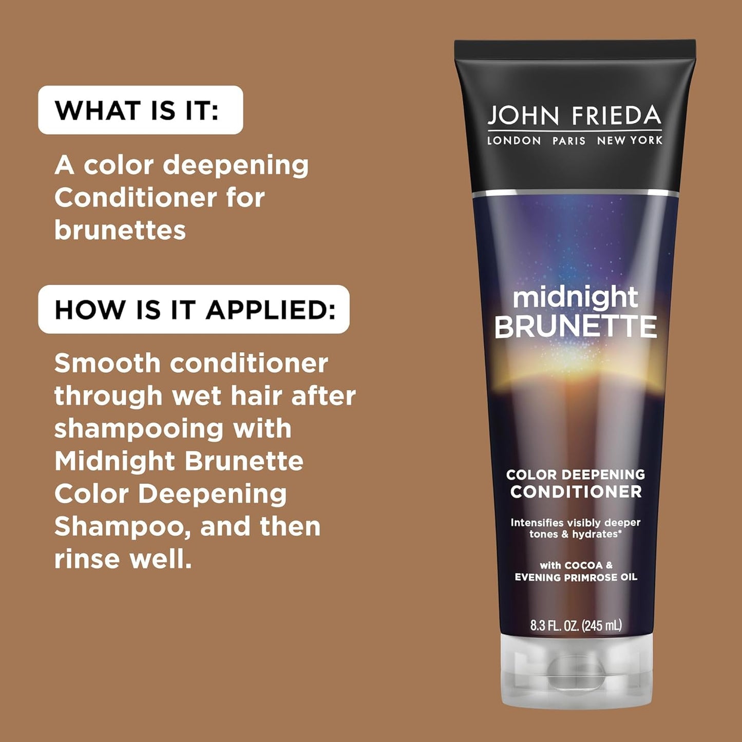 John Frieda Midnight Brunette Conditioner - Deepening Formula with Cocoa & Primrose Oil | 8.3 Oz
