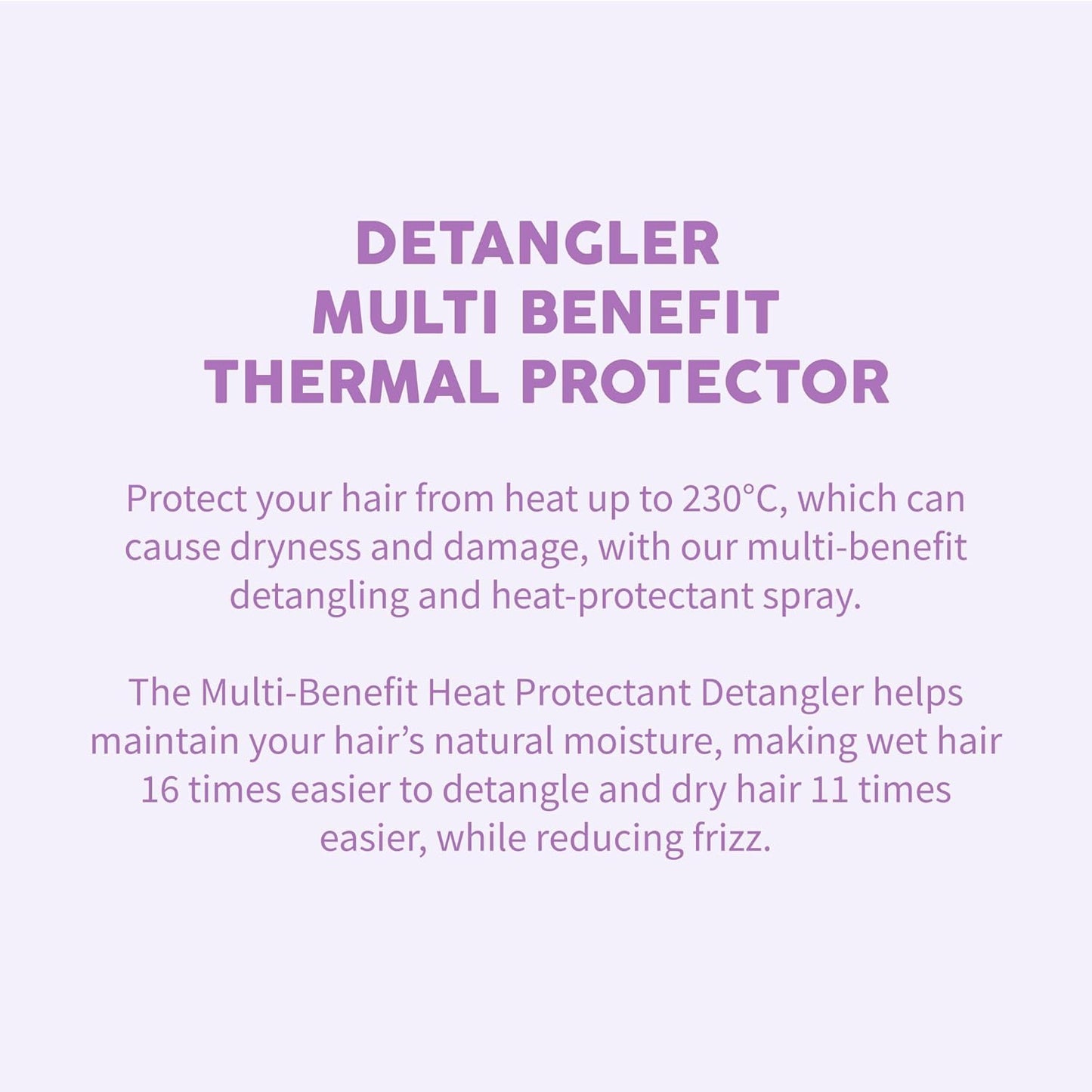 Thermal Hair Protector & Detangler - Multi-Benefit Anti-Frizz Formula | Hydrating, Softening & Strengthening - Protects Up to 230°C