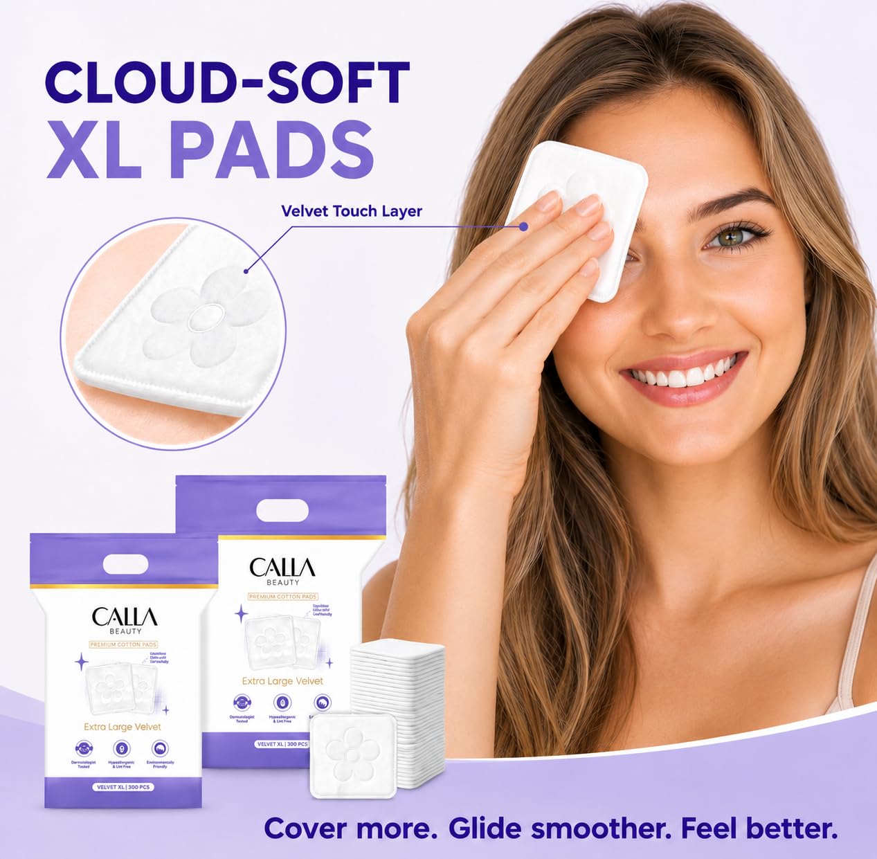 CALLA BEAUTY Velvet XL Cotton Pads, 300 Counts (250 + 50 Extra) - Premium Spunlace Technology - Large, Ultra Soft Square Pads for Makeup Removal, Toner, Nail, Lint-Free & Absorbent for Face & Body