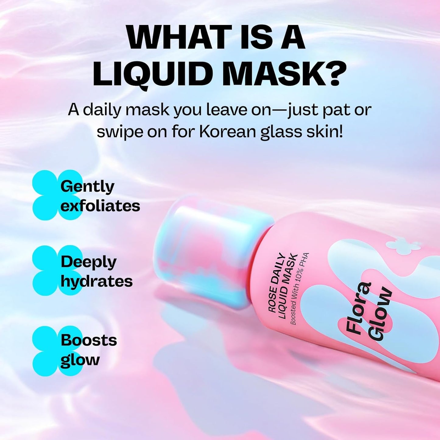 Flora Glow Rose Daily Liquid Mask - Hydrating & Exfoliating Korean Leave-On Face Mask with Hyaluronic Acid | All Skin Types