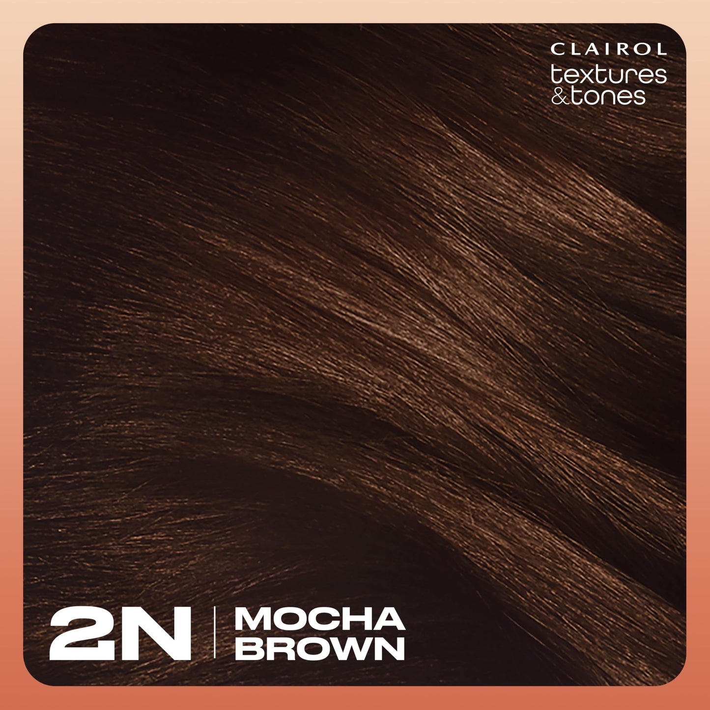 Clairol Textures & Tones Permanent Hair Dye, 2N Mocha Brown Hair Color | Ammonia-Free | Moisture-Rich Formula with Argan, and Olive Oil for Brilliant Shine | Pack of 1