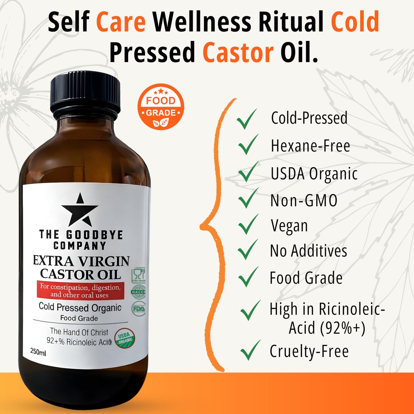 The Goodbye Company Extra Virgin Castor Oil 250ml, USDA Organic, Cold Pressed, Food Grade, Hexane-Free, Supports Digestive Wellness, Hair Growth, Eyelashes, Brows And Skin