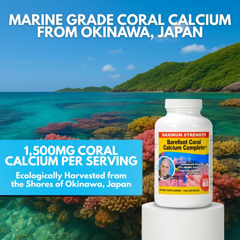 Barefoot Coral Calcium Complete 240 Count - Coral Calcium 1500mg Capsules - Bone Health - 72 Trace Minerals, Calcium, Magnesium & Vitamin D3 - Developed by Bob Barefoot