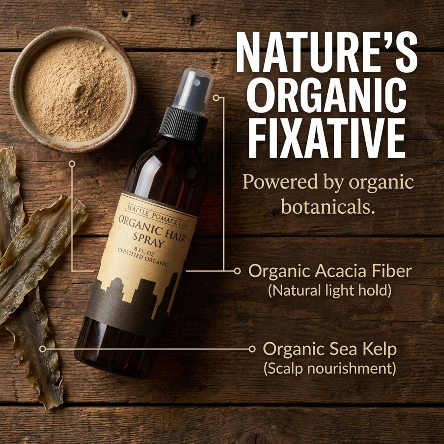 Seattle Pomade Co. Certified Organic Hair Spray made with Organic Aloe and Acacia Fiber. Strengthens & Lightly Holds Hair. Globally sourced certified organic materials.
